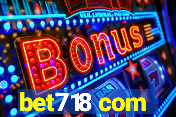 bet718 com